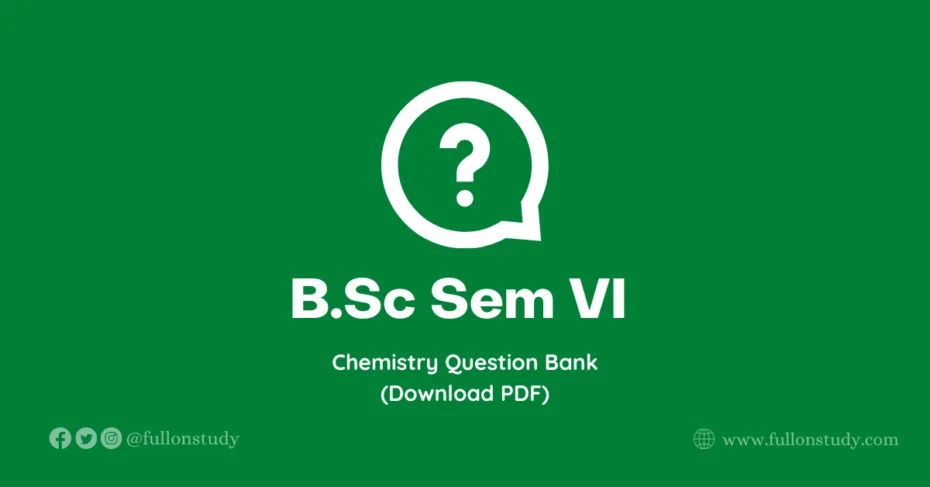 BSc Sem VI Chemistry Question Bank
