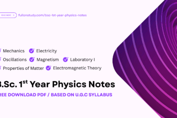 BSc 1st Year Physics Notes - Free Download PDF