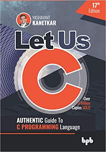 Let Us C - by Yashwant Kanetkar