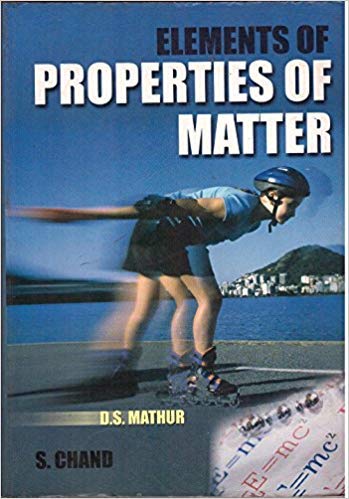 Element of Properties of Matter by D.S. Mathur